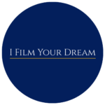 I FILM YOUR DREAM